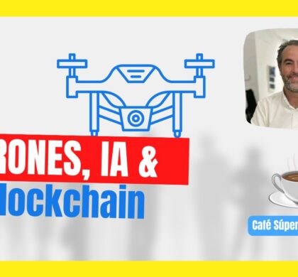 Drones, IA & Blockchain