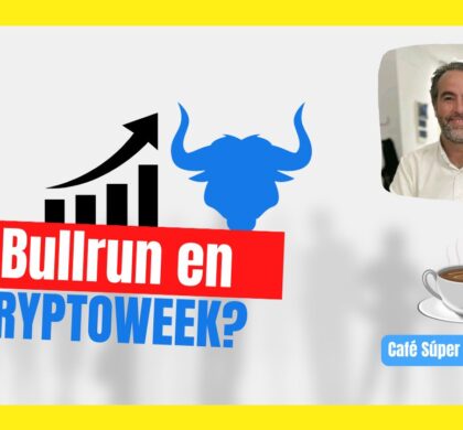 Bullrun en CryptoWeek. Café Súper Pioneros #40
