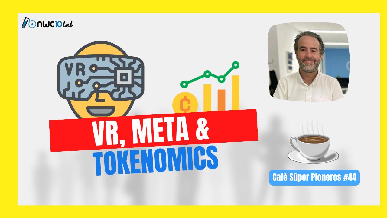 VR, Meta & Tokenomics