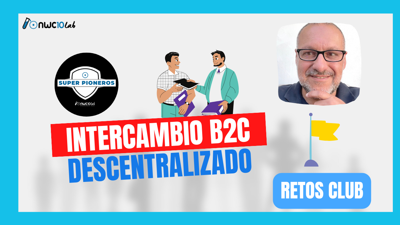 RETO: Intercambio descentralizado entre particulares