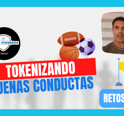 RETO: Tokenizando buenas conductas