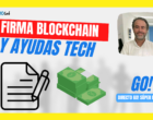 Firma electrónica Blockchain y ayudas