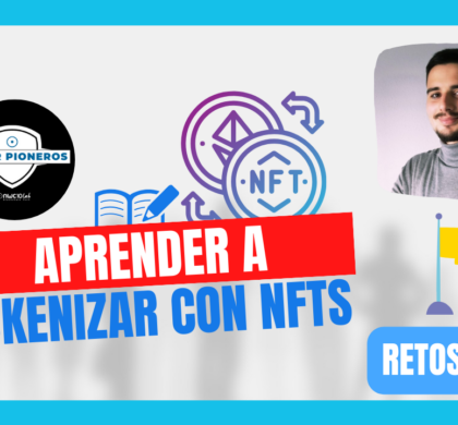 RETO: Aprender a tokenizar con NFTs